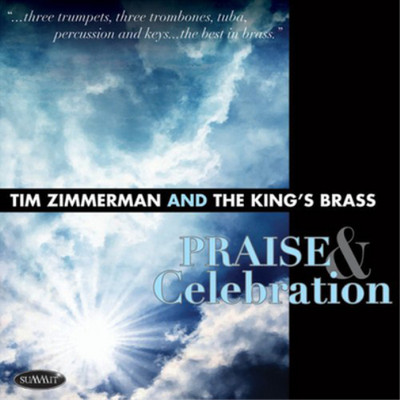 Tim Zimmerman and the King's Brass Praise & Celebration (CD) Album