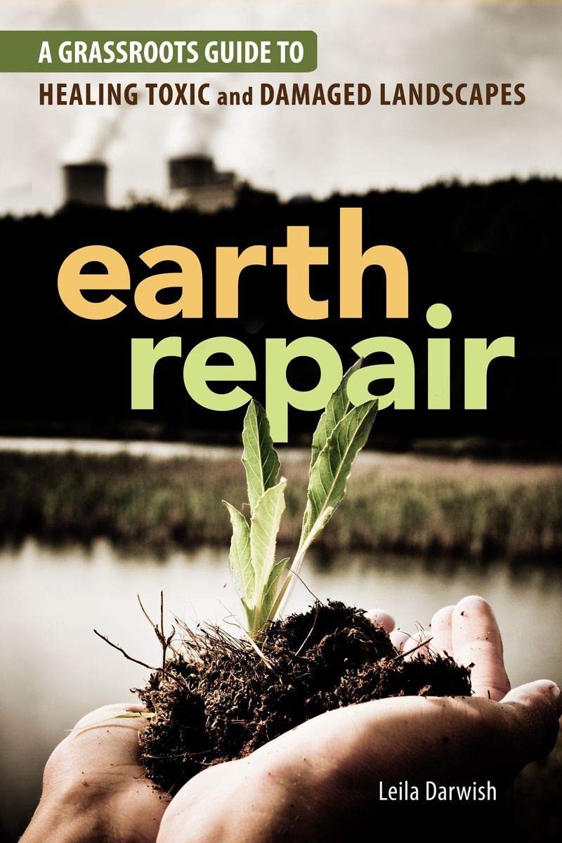 New Society Publishers Earth Repair: A Grassroots Guide To Healing Toxic And Damaged Landscapes - Image 5