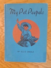 My pet Peepelo By Ellis Credle Oxford books 1948 Special Edition RARE
