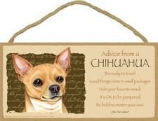 Advice from a Chihuahua Inspirational Wood Your True Nature Dog Sign Made in USA