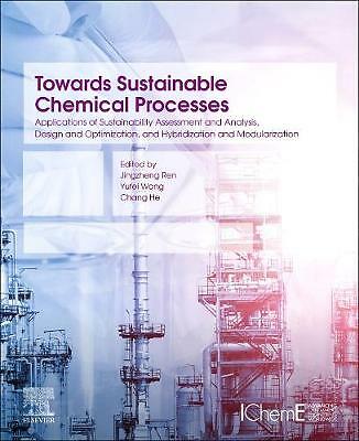 Towards Sustainable Chemical Processes Ren Wang He Paperback Elsevier