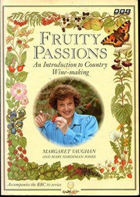 Fruity Passions - An Introduction to Country Wine-making,Margare