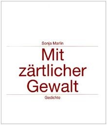Mit zärtlicher Gewalt von Marlin, Sonja | Buch | Zustand sehr gut