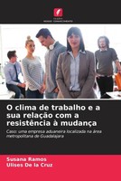 Susana Ramos (U. A.) | O Clima De Trabalho E A Sua RelaçãO Com A ResistêNcia...