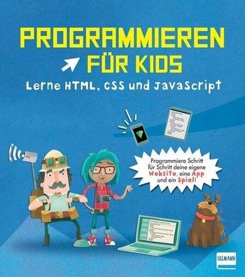Programmieren für Kids - Lerne HTML, CSS und JavaScript Young Rewired State