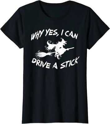 Why Yes I Can Drive A Stick Cauldrons And Witches Ladies' Crewneck T-Shirt