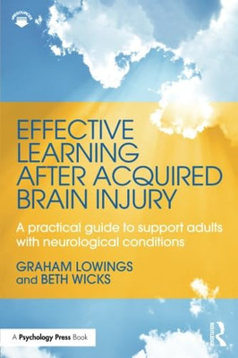 Effective Learning after Acquired Brain Injury: A pract -  NEW Beth Wicks, Gra 2