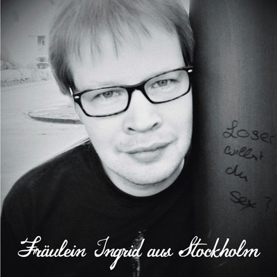 Fräulein Ingrid aus Stockholm - Loser willst du Sex? (12'' Vinyl-Album) new/mint