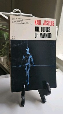 The Future of Mankind by Karl Jaspers, 1973 PB, Philosophy, Nuclear War, VINTAGE