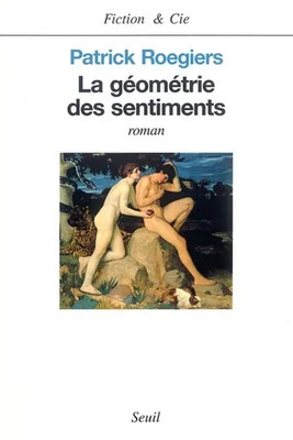 Die Geometrie der Gefühle, Patrick Roegiers