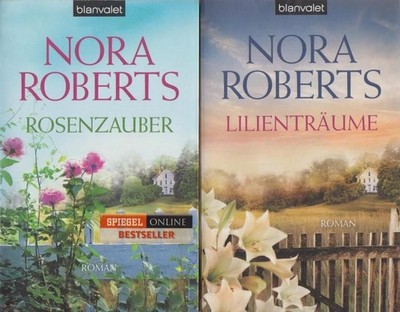 Blüten- Trilogie. (3 Bände) Rosenzauber. Lilienträume. Fliedernächte. Roberts, N
