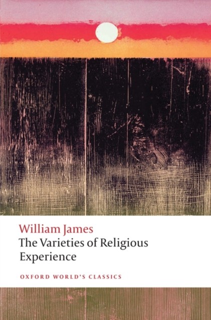 The Varieties of Religious Experience by William James (Paperback Book)