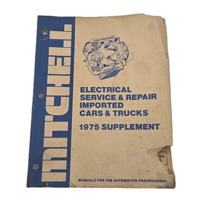 1975 Mitchell Electrical Service & Repair Import Car & Truck Supplement Manual..