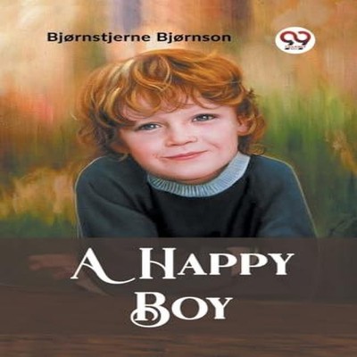 A Happy Boy Bjornstjerne Bjornson Paperback Repro India Limited