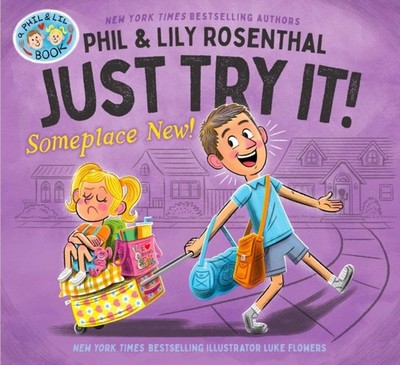 Just Try It Someplace New by Phil Rosenthal HARDBACK 9781665942652