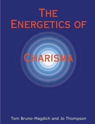 The Energetics of Charisma by Tom Bruno-Magdich (English) Paperback Book