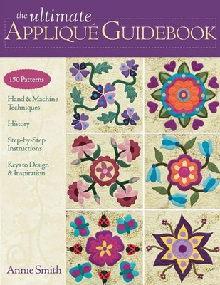 Annie Smith | Ultimate Applique Guidebook-Print-on-Demand-Edition | Taschenbuch