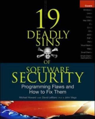 19 Deadly Sins of Software Security: Programming Flaws and How to Fix Them