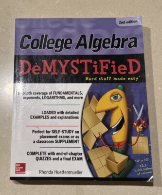 College Algebra DeMYSTiFieD, 2nd Edition