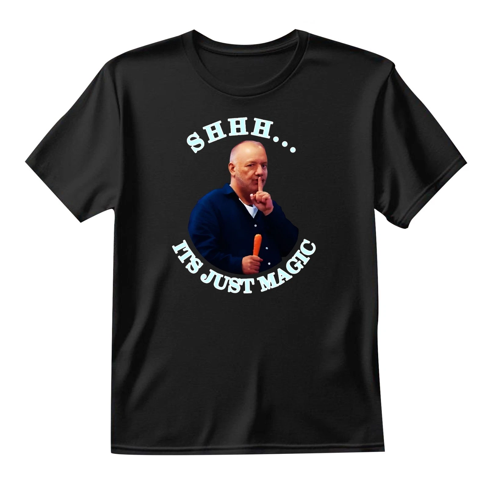 Bob Mortimer Shhh It's Just Magic Unisex Funny Meme T-Shirt