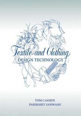 Tom Cassidy Textile and Clothing Design Technology (Taschenbuch)
