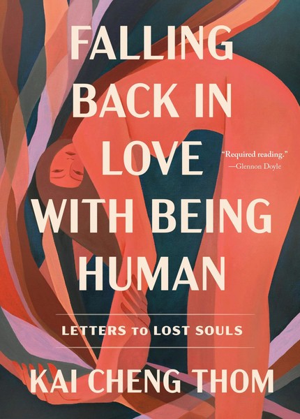 Falling Back In Love With Being Human Letters To Lost Souls Kai Cheng Thom Buch-image