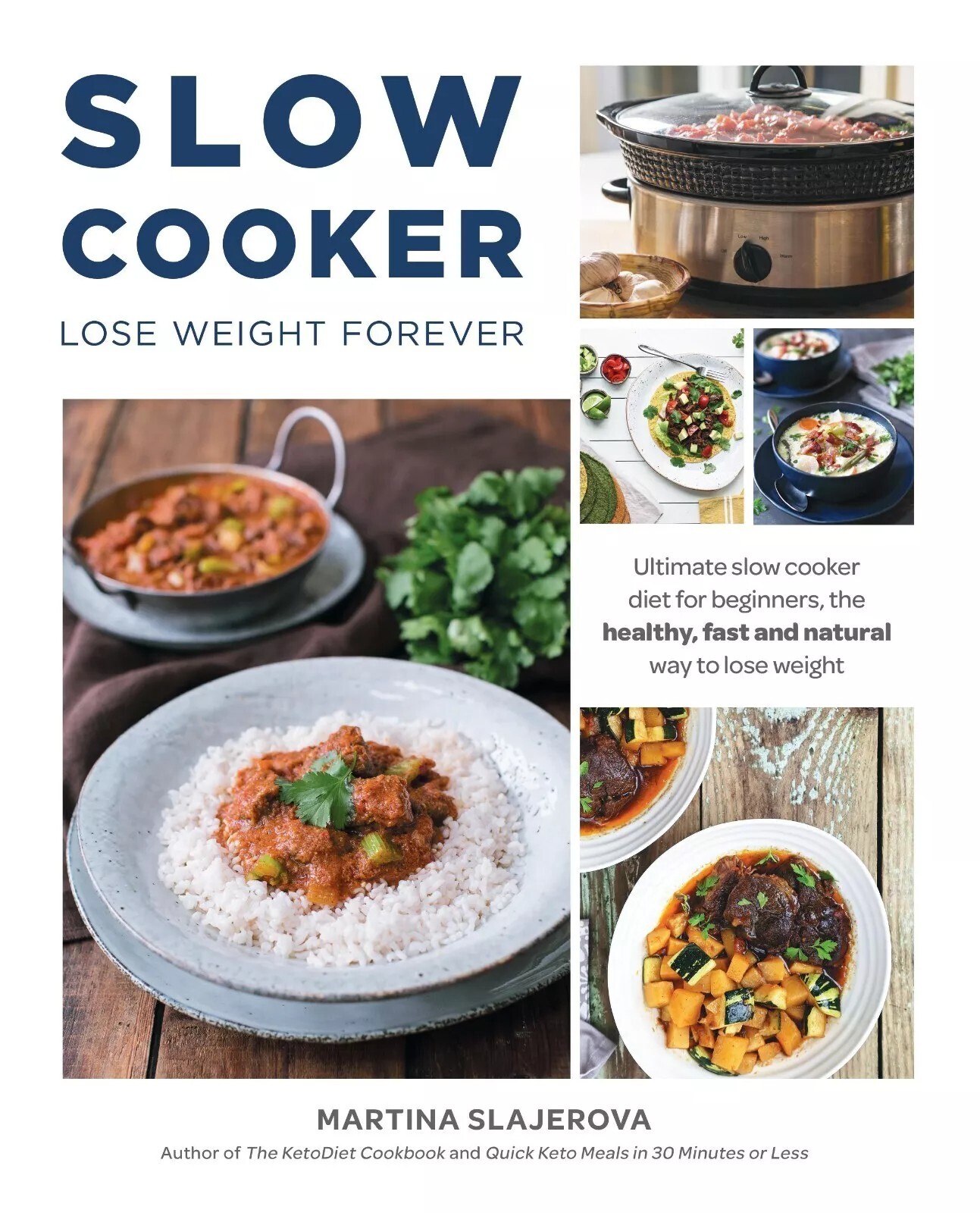 Slow Cooker Lose Weight Forever: Ultimate Slow Cooker Diet by Martina Slajerova