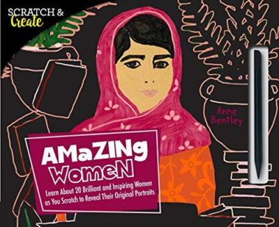 Scratch and Create: Amazing Women: Learn About 20 Brilliant and