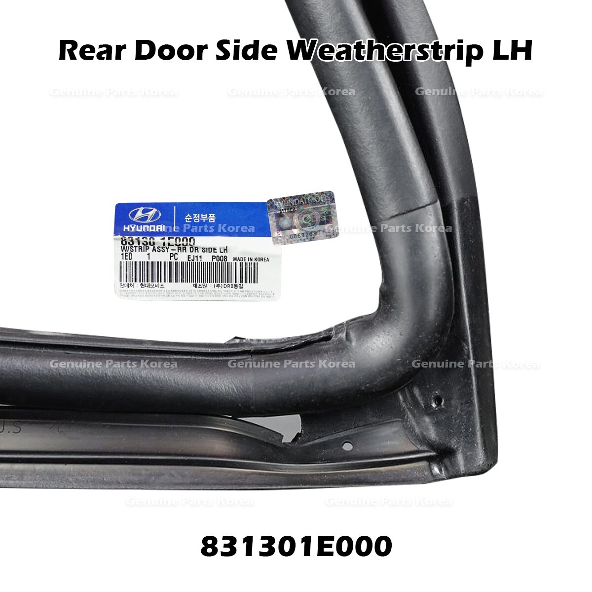 ⭐Genuine⭐ Rear Door Side Weatherstrip LH 831301E000 for Hyundai