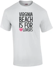 Virginia Beach is for lovers - Virginia T-Shirt