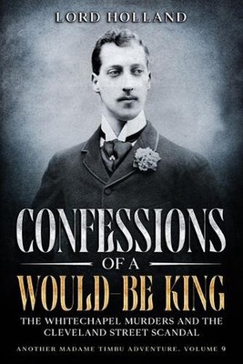 Confessions of a Would-Be King: The Whitechapel Murders and The Cleveland Street