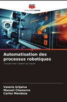 Valeria Grijalva (U. A.) | Automatisation Des Processus Robotiques | Taschenbuch