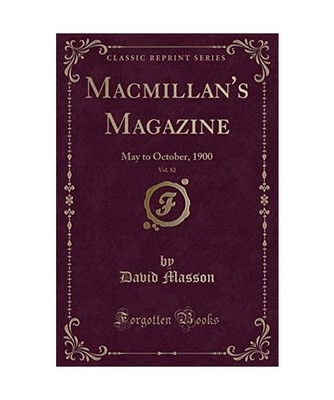 Macmillan's Magazine, Vol. 82: May to October, 1900 [Classic Reprint]: May to Oc