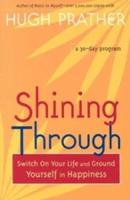 Shining Through: Switch on Your Life and Ground Yourself in Happines - VERY GOOD