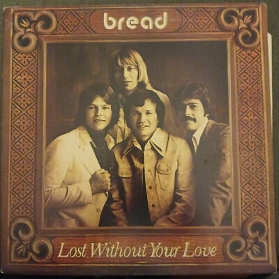 Bread - Lost Without Your Love (LP, Album, Gat)