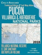 Pucon Trekking/Hiking Trail Map Atlas Villarrica & Huerquehue National Parks