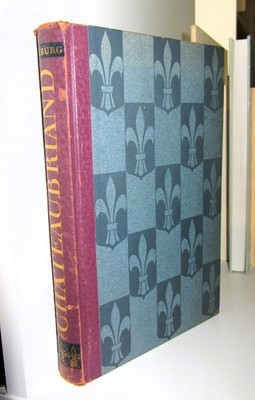 Friedrich Sieburg: CHATEAUBRIAND. Romantik und Politik - Biografie (Hardcover)