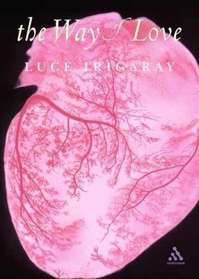 The Way of Love - Hardcover, by Irigaray Luce - Very Good b
