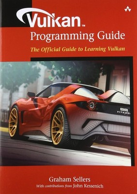 Vulkan Programming Guide: The Official Guide to Learning Vulkan (OpenGL)