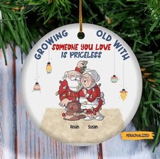 Growing Old With Some One You Love Is Priceless, Personalized Custom Funny Co...