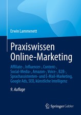 Praxiswissen Online-Marketing: Affiliate-, In...