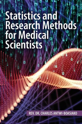 Rev. Charles Antwi-Boasiako | Statistics and Research Methods for Medical...