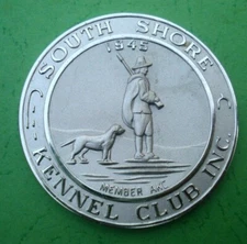 SOUTH SHORE KENNEL CLUB (MA)  2"- Medallion / Medal / Paperweight Est 1945 AKC