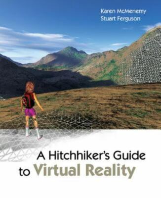 Hitchhiker's Guide to Virtual Reality, Paperback by Mcmenemy, Karen; Ferguson...