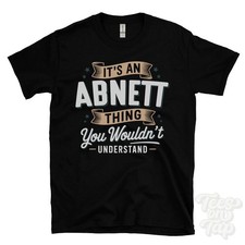 IT'S AN ABNETT THING YOU WOULDN'T UNDERSTAND T-SHIRT name surname family gift