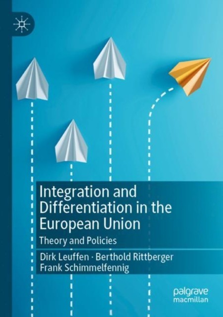 Integration and Differentiation in the European Union by Berthold Rittberger