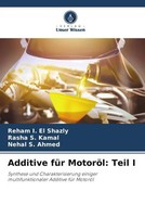 Additive FüR MotoröL: Teil I Reham I. El Shazly (U. A.) Taschenbuch 64 S. 2022