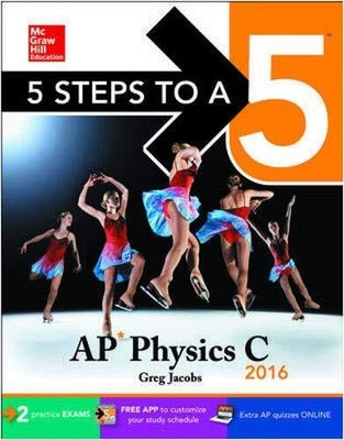 5 Schritte zu einem 5 AP Physik C 2016, Greg Jacobs