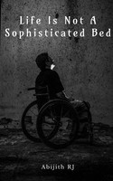 Abijith R | Life Is Not A Sophisticated Bed | Taschenbuch | Englisch (2021)