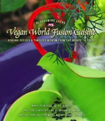 Vegan World Fusion Cuisine: Healing Recipes and Timeless Wisdom from - VERY GOOD